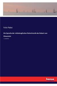 Sprache der mittelenglischen Reimchronik des Robert von Gloucester