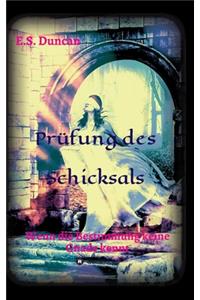 Prüfung des Schicksals