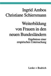 Weiterbildung Von Frauen in Den Neuen Bundesländern