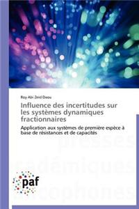 Influence Des Incertitudes Sur Les Systèmes Dynamiques Fractionnaires
