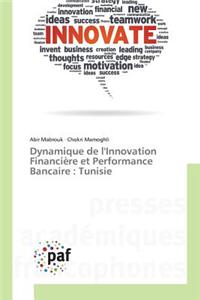 Dynamique de l'Innovation Financière Et Performance Bancaire