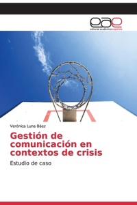 Gestión de comunicación en contextos de crisis