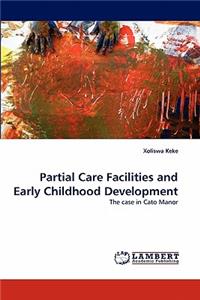 Partial Care Facilities and Early Childhood Development
