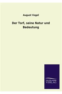 Der Torf, Seine Natur Und Bedeutung