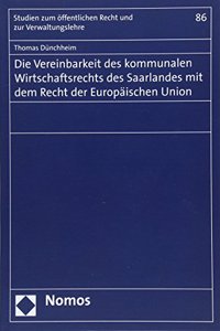 Vereinbarkeit Des Kommunalen Wirtschaftsrechts Des Saarlandes Mit Dem Recht Der Europaischen Union