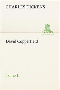David Copperfield - Tome II