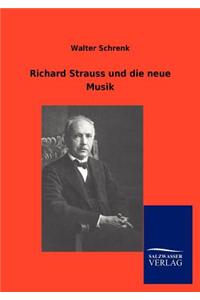 Richard Strauss und die neue Musik