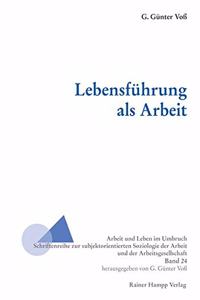 Lebensfuhrung ALS Arbeit