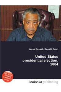 United States Presidential Election, 2004