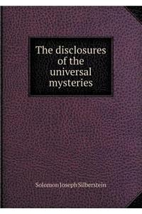 The Disclosures of the Universal Mysteries