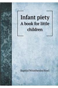 Infant Piety a Book for Little Children