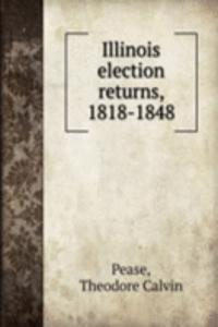 Illinois election returns, 1818-1848