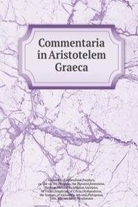 Commentaria in Aristotelem Graeca