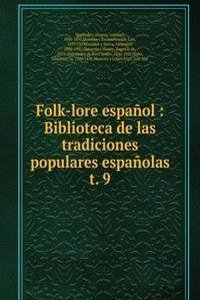 Folk-lore espanol : Biblioteca de las tradiciones populares espanolas