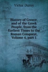 History of Greece, and of the Greek People, from the Earliest Times to the Roman Conquest, Volume 4, part 1