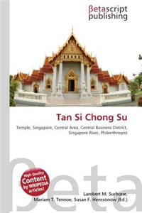 Tan Si Chong Su