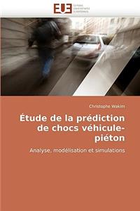 �tude de la Pr�diction de Chocs V�hicule-Pi�ton
