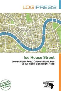 Ice House Street