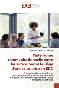 Plate-forme communicationnelle entre les extensions et le siège d'une entreprise en RDC