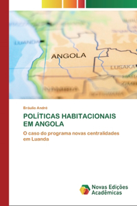 Políticas Habitacionais Em Angola