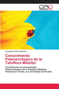 Conocimiento Paleoecológico de la Tafoflora Matzitzi