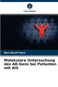 Molekulare Untersuchung des AR-Gens bei Patienten mit AIS