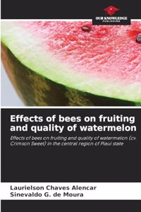 Effects of bees on fruiting and quality of watermelon