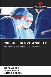 Pre-Operative Anxiety