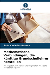 Mathematische Verbindungen, die künftige Grundschullehrer herstellen