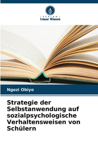 Strategie der Selbstanwendung auf sozialpsychologische Verhaltensweisen von Schülern