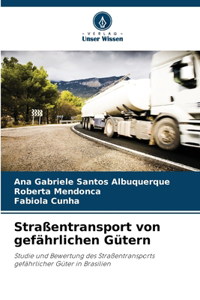 Straßentransport von gefährlichen Gütern
