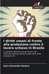 I diritti umani di fronte alla protezione contro il lavoro schiavo in Brasile