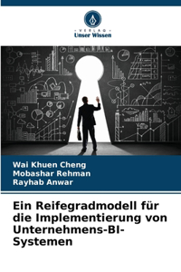 Reifegradmodell für die Implementierung von Unternehmens-BI-Systemen