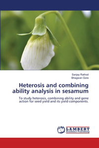 Heterosis and combining ability analysis in sesamum