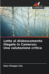 Lotta al disboscamento illegale in Camerun