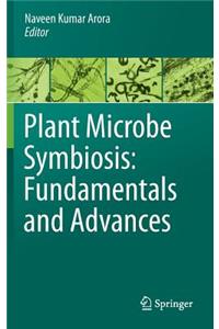 Plant Microbe Symbiosis: Fundamentals and Advances