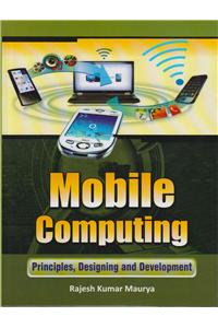 Mobile Computing:Principles Designing And Development