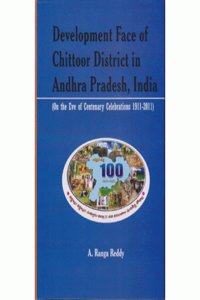 Development Face of Chittor District in Andhra Pradesh, India