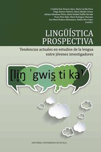 Linguistica prospectiva: Tendencias actuales en estudios de la lengua entre jovenes investigadores