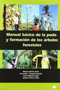 Manual basico de la poda y formacion de los arboles forestales