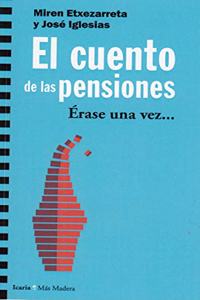 El cuento de las pensiones: Erase una vez.....