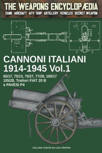 Cannoni italiani 1914-1945 - Vol. 1