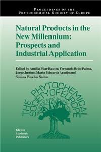 Natural Products in the New Millennium: Prospects and Industrial Application