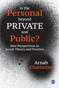 Is the Personal beyond Private and Public?
