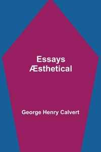 Essays Æsthetical