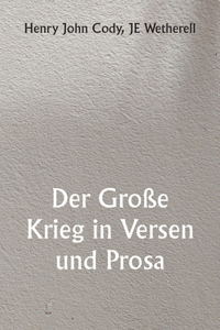 Der Große Krieg in Versen und Prosa