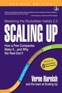Scaling Up: How a Few Companies Make It...and Why the Rest Don't (Rockefeller Habits 2.0 Revised Edition) (Hardcover Library Edition)