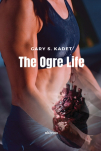 The Ogre Life (Edition2)