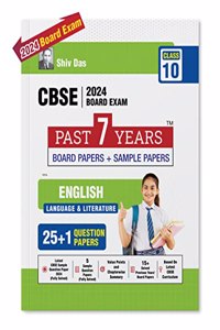 Shivdas CBSE Class 10 ENGLISH Language & Literature 25+1 Past 7 Years Solved Board Papers and Sample Papers (including Delhi and Outside Delhi ALL SETS) for 2024 Board Exams