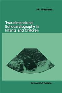 Two-Dimensional Echocardiography in Infants and Children